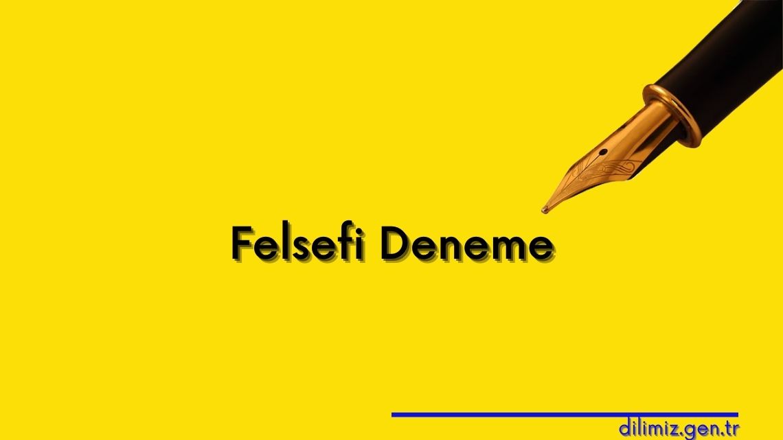 Felsefi Deneme Nedir