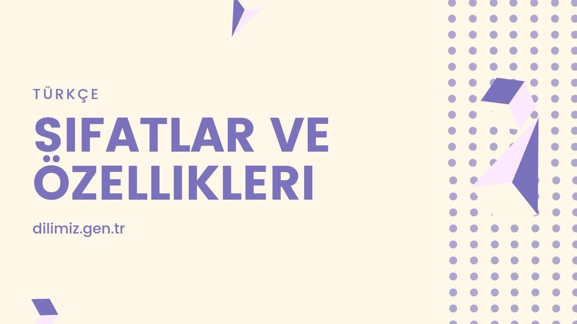 Sıfatlar ve Özellikleri